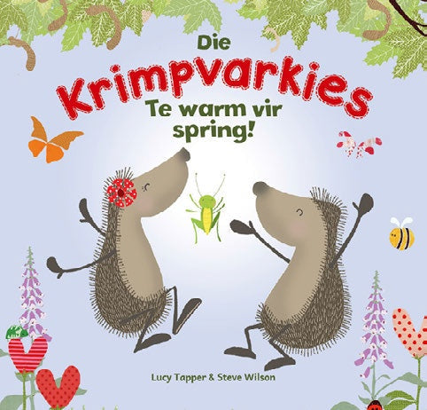 Die Krimpvarkies:Te warm vir Spring!