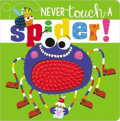 Never Touch a Spider